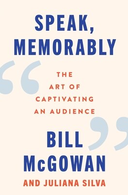 Speak Memorably: The Art of Captivating an Audience