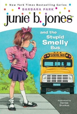 Junie B. Jones 1: Junie B. Jones and the Stupid Smelly Bus