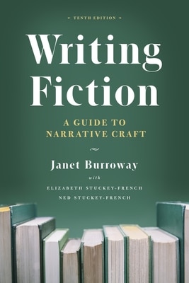 Writing Fiction  Tenth Edition: A Guide to Narrative Craft