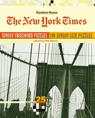 The New York Times Sunday Crossword Puzzles  Volume 25