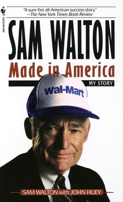 Sam Walton Made in America: My Story