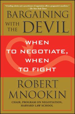 Bargaining with the Devil: When to Negotiate  When to Fight