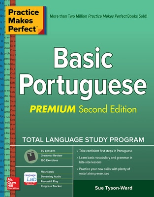 Practice Makes Perfect: Basic Portuguese  Premium Second Edition