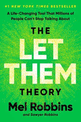 The Let Them Theory: A Life-Changing Tool That Millions of People Can't Stop Talking about