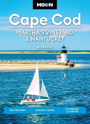 Moon Cape Cod Martha's Vineyard & Nantucket: Best Beaches Coastal Towns Clambakes & Lobster
