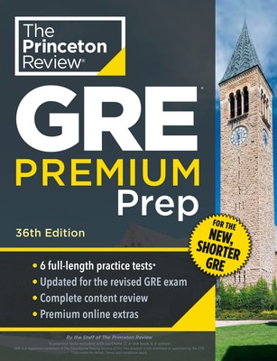 Princeton Review GRE Premium Prep  36th Edition: 6 Practice Tests + Review & Techniques + Online Tools