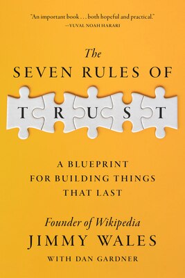The Seven Rules of Trust: A Blueprint for Building Things That Last