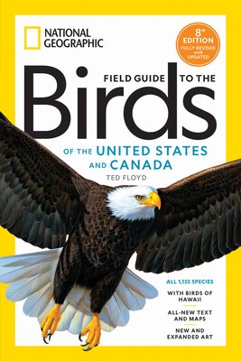 National Geographic Field Guide to the Birds of the United States and Canada 8th Edition