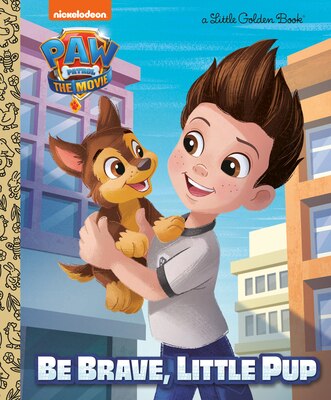 Paw Patrol: The Movie: Be Brave  Little Pup (Paw Patrol)