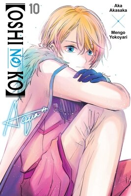 [Oshi No Ko] Vol. 10: Volume 10