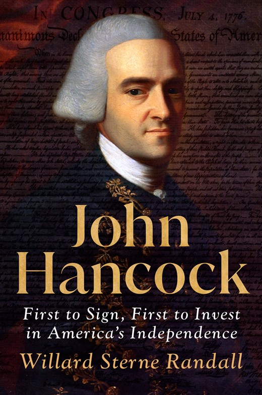 John Hancock: First to Sign First to Invest in America's Independence
