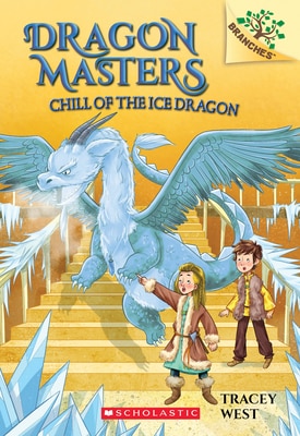 Chill of the Ice Dragon: A Branches Book (Dragon Masters 9)