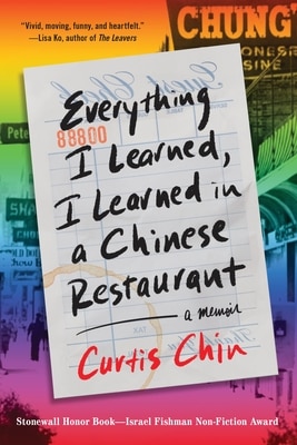 Everything I Learned I Learned in a Chinese Restaurant: A Memoir