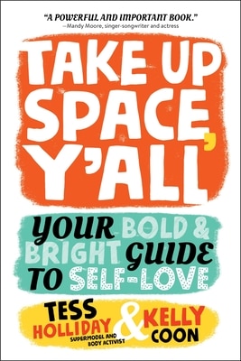 Take Up Space Y'All: Your Bold & Bright Guide to Self-Love