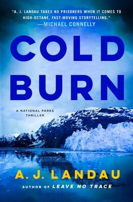 Cold Burn: A National Parks Thriller