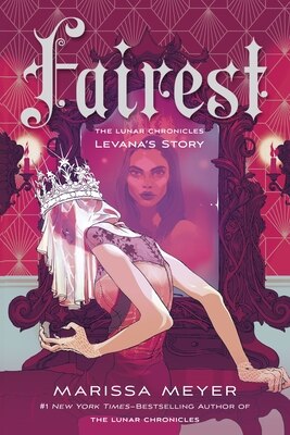 Fairest: The Lunar Chronicles: Levana's Story