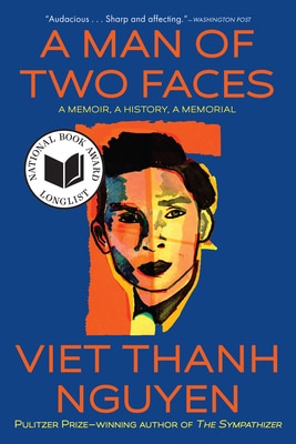 A Man of Two Faces: A Memoir  a History  a Memorial