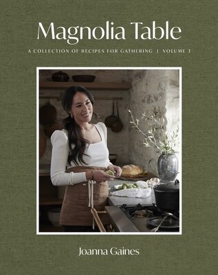 Magnolia Table  Volume 3: A Collection of Recipes for Gathering
