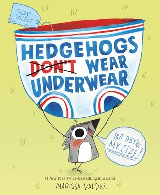 Hedgehogs Don't Wear Underwear