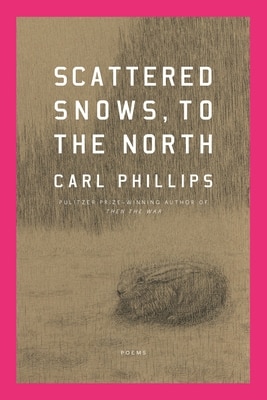 Scattered Snows to the North: Poems