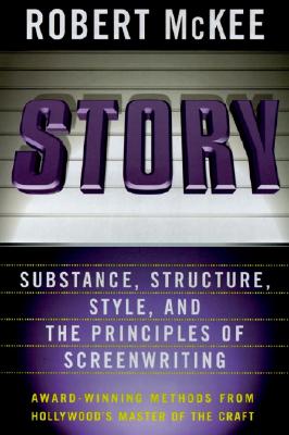 Story: Style Structure Substance and the Principles of Screenwriting