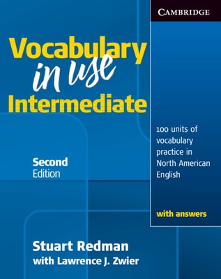Vocabulary in Use Intermediate: 100 Units of Vocabulary Practice in North American English