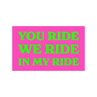 You Ride We Ride by Hot Chip - Die-Cut Sticker