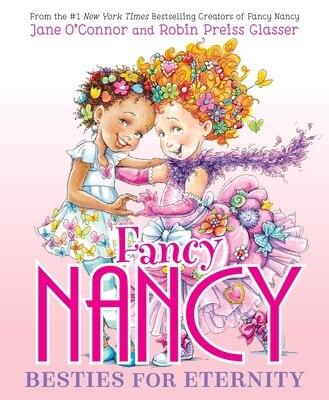 Fancy Nancy: Besties for Eternity