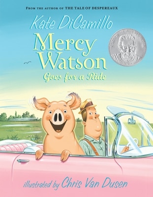 Mercy Watson Goes for a Ride: (A Funny and Heartwarming Chapter Book about a Lovable Toast-Eating Pig - Perfect for Early Readers and Kids Ages 5-7 i