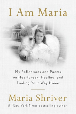I Am Maria: My Reflections and Poems on Heartbreak Healing and Finding Your Way Home
