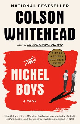 The Nickel Boys (Winner 2020 Pulitzer Prize for Fiction)