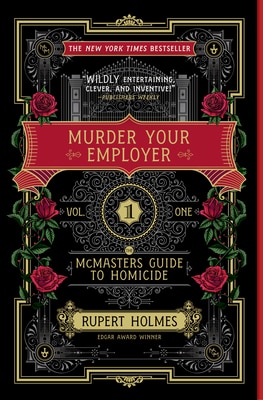 Murder Your Employer: The McMasters Guide to Homicide