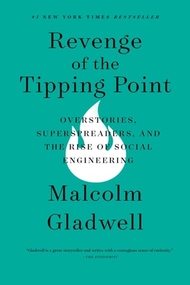 Revenge of the Tipping Point: Overstories Superspreaders and the Rise of Social Engineering