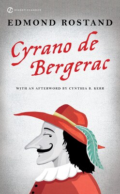 Cyrano de Bergerac: A Heroic Comedy in Five Acts