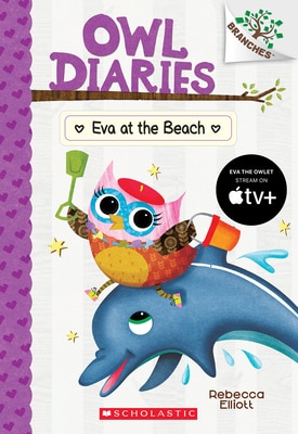 Eva at the Beach: A Branches Book (Owl Diaries 14)