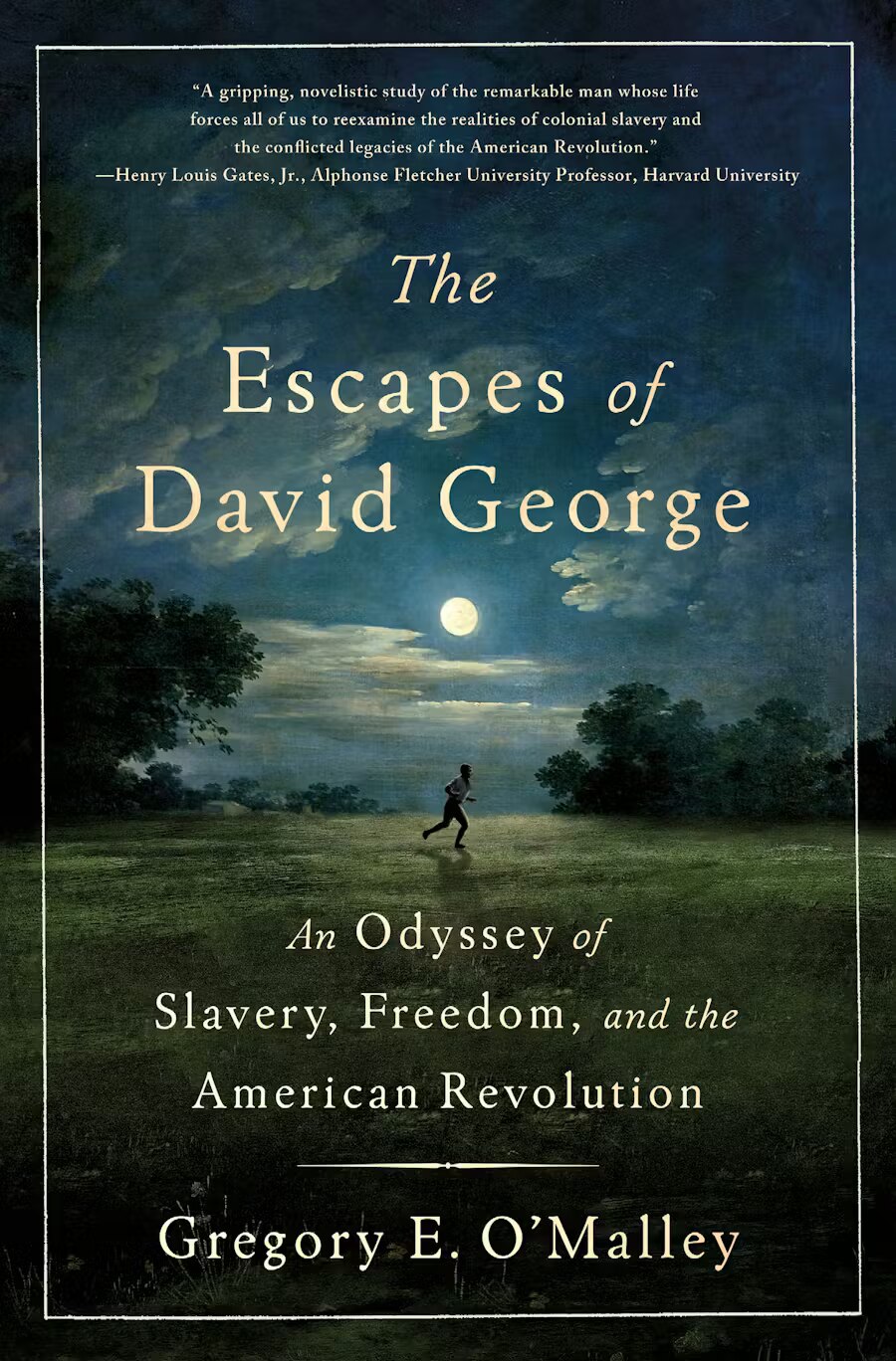 The Escapes of David George: An Odyssey of Slavery Freedom and the American Revolution