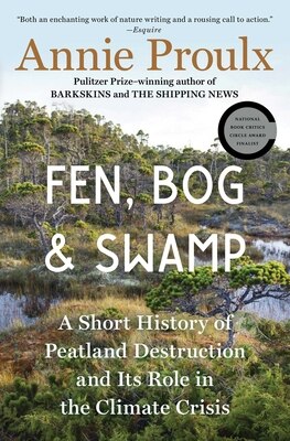 Fen  Bog and Swamp: A Short History of Peatland Destruction and Its Role in the Climate Crisis