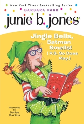 Junie B. Jones 25: Jingle Bells Batman Smells (P.S. So Does May.) [With Cut Out Ornament]