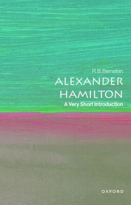 Alexander Hamilton: A Very Short Introduction