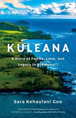 Kuleana: A Story of Family Land and Legacy in Old Hawai'i
