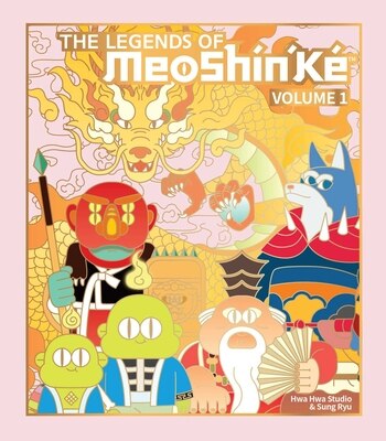 The Legends of Meoshin'ke: An Illustrated Guide to Korean Monsters and Mythology Volume 1