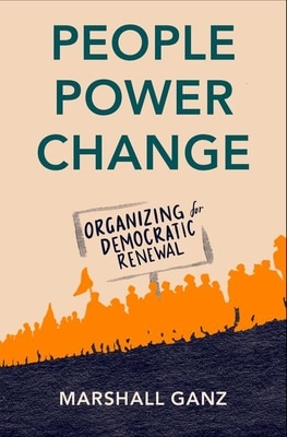 People  Power  Change: Organizing for Democratic Renewal