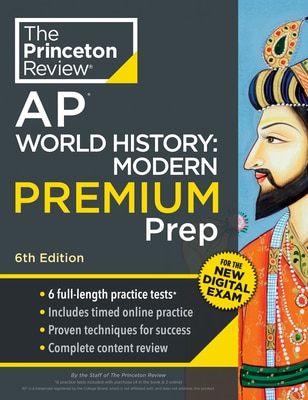 Princeton Review AP World History: Modern Premium Prep 6th Edition: 6 Practice Tests + Digital Practice Online + Content Review