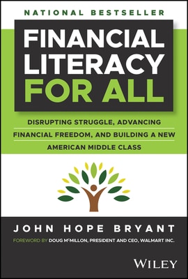 Financial Literacy for All: Disrupting Struggle  Advancing Financial Freedom  and Building a New American Middle Class