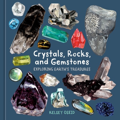 Crystals Rocks and Gemstones: Exploring Earth's Treasures