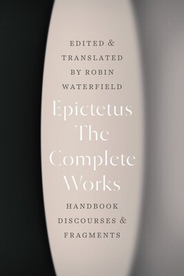 The Complete Works: Handbook  Discourses  and Fragments