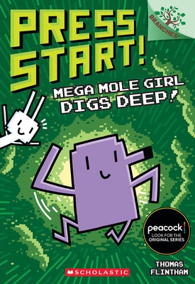 Mega Mole Girl Digs Deep : A Branches Book (Press Start 15): Volume 15