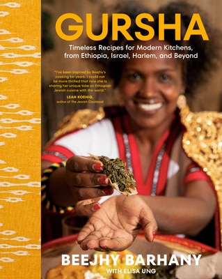 Gursha: Timeless Recipes for Modern Kitchens from Ethiopia Israel Harlem and Beyond: A Cookbook