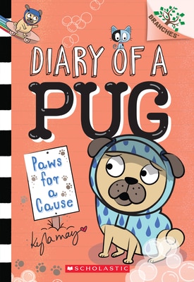 Paws for a Cause: A Branches Book (Diary of a Pug 3)