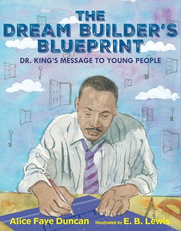 The Dream Builder's Blueprint: Dr. King's Message to Young People